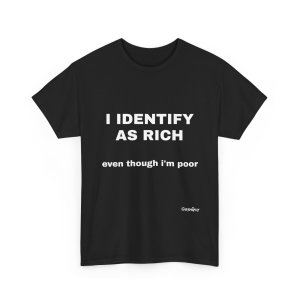 I Identify as Rich