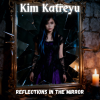 Kim Katreyu - Reflections in the Mirror